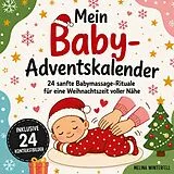 Mein Baby Adventskalender inkl. 24 sanfte Babymassage-Rituale von Melina Winterfell