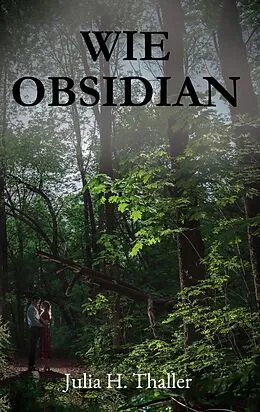 E-Book (epub) Wie Obsidian von Julia H. Thaller