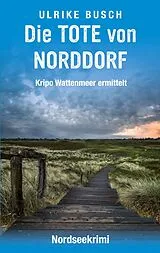 Kartonierter Einband Die Tote von Norddorf von Ulrike Busch