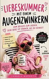 Kartonierter Einband Liebeskummer mit einem Augenzwinkern von Carmela Morabito