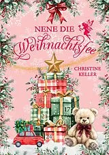 Kartonierter Einband Nene die Weihnachtsfee von Christine Keller