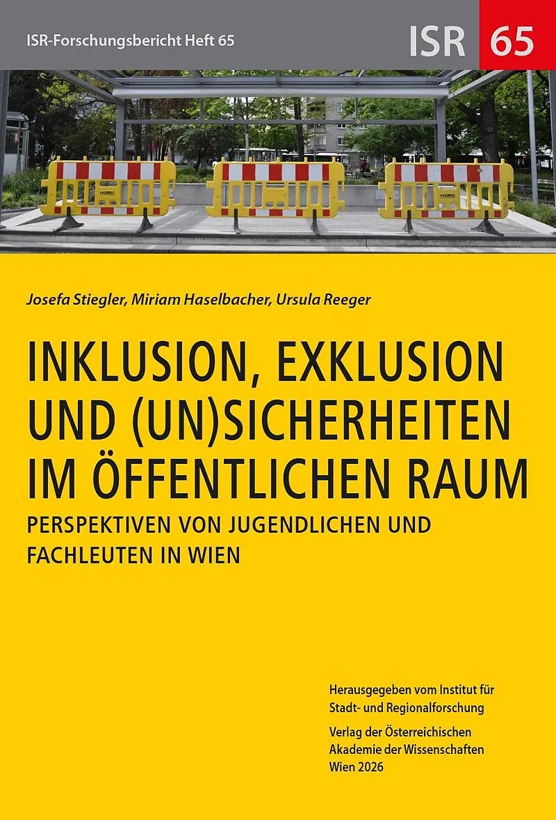 Inklusion, Exklusion und (Un-)Sicherheiten im öffentlichen Raum