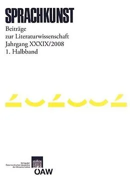E-Book (pdf) Sprachkunst. Beiträge zur Literaturwissenschaft / Sprachkunst Jarhgang 39/2008 1. Halbband von 