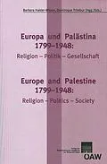 E-Book (pdf) Europa und Palästina: 1799-1948: Religion-Politik-Gesellschaft Europe and Palestine: 1799-1848. Religion-Politics-Society von Barbara Haider-Wilson