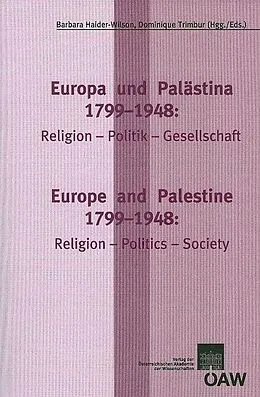 E-Book (pdf) Europa und Palästina: 1799-1948: Religion-Politik-Gesellschaft Europe and Palestine: 1799-1848. Religion-Politics-Society von Barbara Haider-Wilson