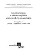E-Book (pdf) Kanonisierung und Kanonbildung in der asiatischen Religionsgeschichte von Max Deeg, Oliver Freiberger, Christoph Kleine