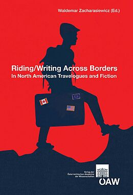 E-Book (pdf) Riding/Writing Across Borders in North Amerincan Travelogues and Fiction von Waldemar Zacharasiewicz