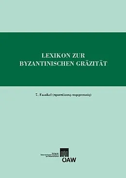 E-Book (pdf) Lexikon zur byantinischen Gräzität, Faszikel 7 von Erich Trapp
