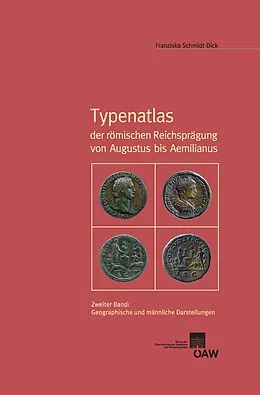 E-Book (pdf) Typenatlas der römischen Reichsprägung von Augustus bis Aemilianus von Franziska Schmidt-Dick