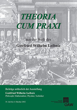 E-Book (pdf) Theora cum praxi. Aus der Welt des Gottfried Wilhelm Leibniz von Hermann Hunger