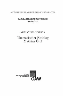 E-Book (pdf) Thematischer Katalog Mathias Öttl von Alexander Opatrny