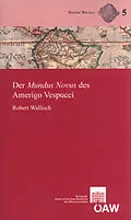 E-Book (pdf) Der Mundus Novus des Amerigo Vespucci von Robert Wallisch