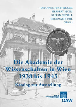 E-Book (pdf) Die Akademie der Wissenschaften in Wien 1938-1945 von 
