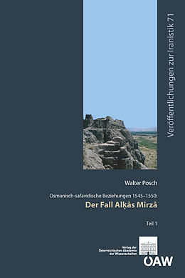 E-Book (pdf) Osmanisch-safavidische Beziehungen 1545-1550: Der Fall Alâs Mîrzâ von 