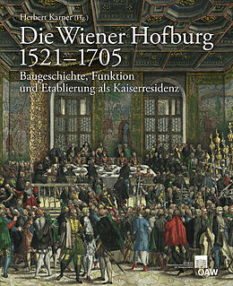 Fester Einband Die Wiener Hofburg 1521-1705 von 