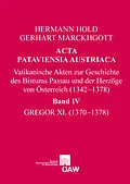 E-Book (pdf) Acta Pataviensia Austriaca. Vatikanische Akten zur Geschichte des Bistums Passau und der Herzöge von Österreich (13421378) von