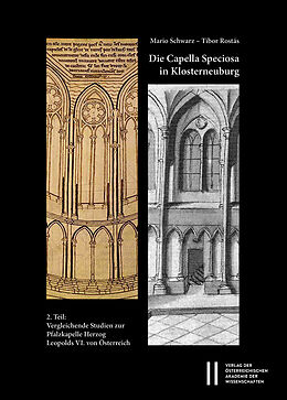 Kartonierter Einband Die Capella Speciosa in Klosterneuburg von Mario Schwarz, Tibor Rostás
