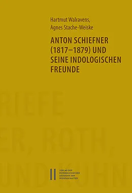 E-Book (pdf) Anton Schiefner (1817-1879) und seine indologischen Freunde von Hartmut Walrvaens, Agnes Stache-Weiske