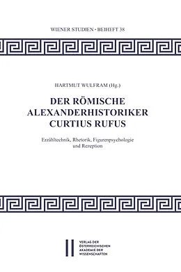 E-Book (pdf) Der römische Alexanderhistoriker Curtius Rufus von Hartmut Wulfram