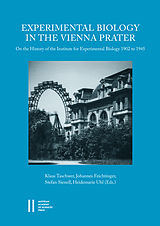 eBook (pdf) Experimental Biology in the Vienna Prater de Klaus Taschwer, Johannes Feichtinger, Stefan Sienell