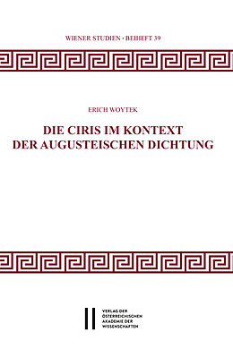 E-Book (pdf) Die Ciris im Kontext der augusteischen Dichtung von Erich Woytek