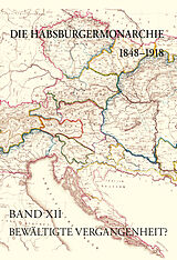 E-Book (pdf) Die Habsburgermonarchie 1848-1918 / Die Habsburgermonarchie 1848-1918 Band XII von 