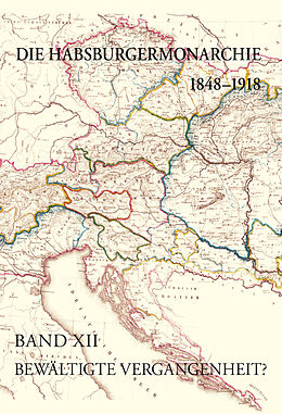 eBook (pdf) Die Habsburgermonarchie 1848-1918 / Die Habsburgermonarchie 1848-1918 Band XII de 