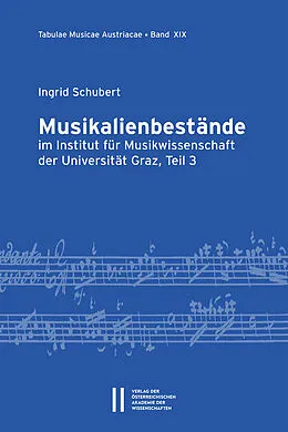 E-Book (pdf) Musikalienbestände im Institut für Musikwissenschaft der Universität Graz, Teil 3 von Ingrid Schubert