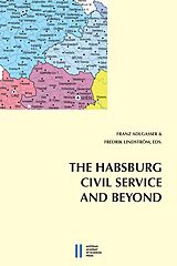 E-Book (pdf) The Habsburg Civli Service and Beyond von 