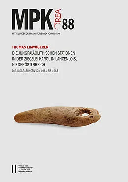 E-Book (pdf) Die jungpaläolithischen Stationen in der Ziegelei Kargl in Langenlois, Niederösterreich von Thomas Einwögerer