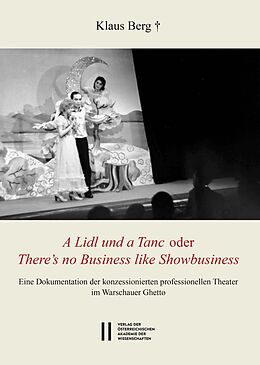 E-Book (pdf) Theatergeschichte Österreichs / &quot;A Lidl und a Tanc&quot; oder &quot;There's no Business like Showbusiness&quot; von Klaus Berg