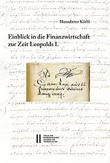 E-Book (pdf) Fontes rerum Austriacarum. Österreichische Geschichtsquellen / Einblick in die Finanzwirtschaft zur Zeit Leopolds I. von Hansdieter Körbl
