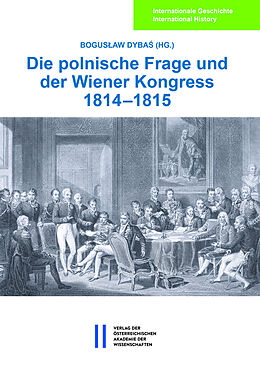 E-Book (pdf) Die polnische Frage und der Wiener Kongress 18141815 von 