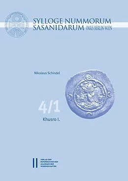 E-Book (pdf) Sylloge Nummorum Sasanidarum. Paris  Berlin  Wien von Nikolaus Schindel