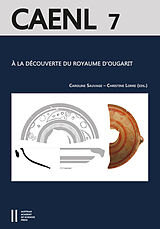 eBook (pdf) À la découverte du royaume d'Ougarit (Syrie du IIe millénaire) de Caroline Sauvage, Christine Lorre