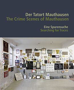 Kartonierter Einband Der Tatort Mauthausen / The Crime Scenes of Mauthausen von 