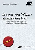 E-Book (pdf) Frauen von Widerstandskämpfern von Margarethe Anzengruber