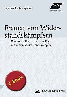 E-Book (pdf) Frauen von Widerstandskämpfern von Margarethe Anzengruber