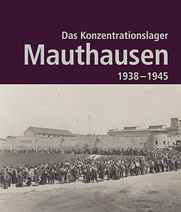 Fester Einband Das Konzentrationslager Mauthausen 1938 - 1945. 2. Auflage von 