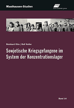 Kartonierter Einband Sowjetische Kriegsgefangene im System der Konzentrationslager von Reinhard Otto, Rolf Keller