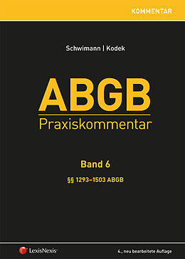 Fester Einband ABGB Praxiskommentar / ABGB Praxiskommentar - Band 6 von Wolfgang Faber, Friedrich Harrer, Albert Heidinger