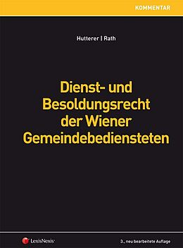Fester Einband Dienst- und Besoldungsrecht der Wiener Gemeindebediensteten von Helmut Hutterer, Sabine Rath