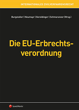 Fester Einband Die EU-Erbrechtsverordnung von Christoph Mondel, Marco Nademleinsky, Ulrich Pesendorfer