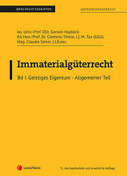 Kartonierter Einband Immaterialgüterrecht (Skriptum) - Bd I von Clemens Thiele, Claudia Seiser, Gerwin Haybäck