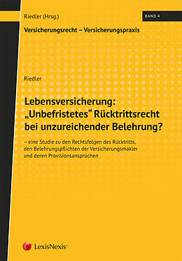 Kartonierter Einband Lebensversicherung: Unbefristetes Rücktrittsrecht bei unzureichender Belehrung? von Andreas Riedler