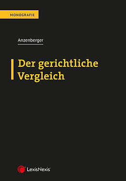 Fester Einband Der gerichtliche Vergleich von Philipp Anzenberger