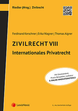 Kartonierter Einband Zivilrecht VIII - Internationales Privatrecht von Ferdinand Kerschner, Erika M. Wagner, Thomas Aigner