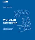 E-Book (epub) Wirtschaft neu denken von Stefan Schleicher