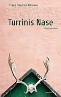 E-Book (epub) Turrinis Nase von Franz F Altmann