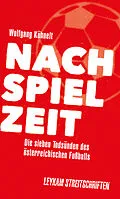 E-Book (epub) Nachspielzeit  Die sieben Todsünden des österreichischen Fußballs von Wolfgang Kühnelt